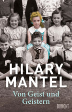 Hillary Mantel | Von Geist und Geistern