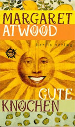 Margaret Atwood, Gute Knochen"
