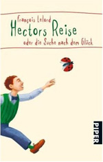 Francois Lelord | "Hectors Reise oder die Suche nach dem Glück"