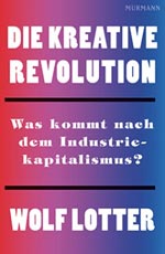 Wolf Lotter Die kreative Revolution Buchtipp StadtSpionin Wien