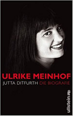 Jutta Ditfurth „Ulrike Meinhof. Die Biographie.“  