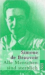 Simone de Beauvoir | "Alle Menschen sind sterblich"