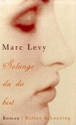 Marc Levy, Solange Du da bist
